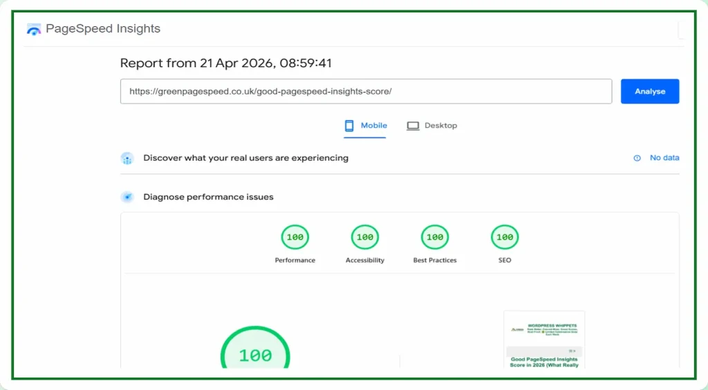 21/04/26 Google PageSpeed Insights mobile test showing 100 performance score for greenpagespeed.co.uk good pagespeed insights score page with full green Core Web Vitals metrics
