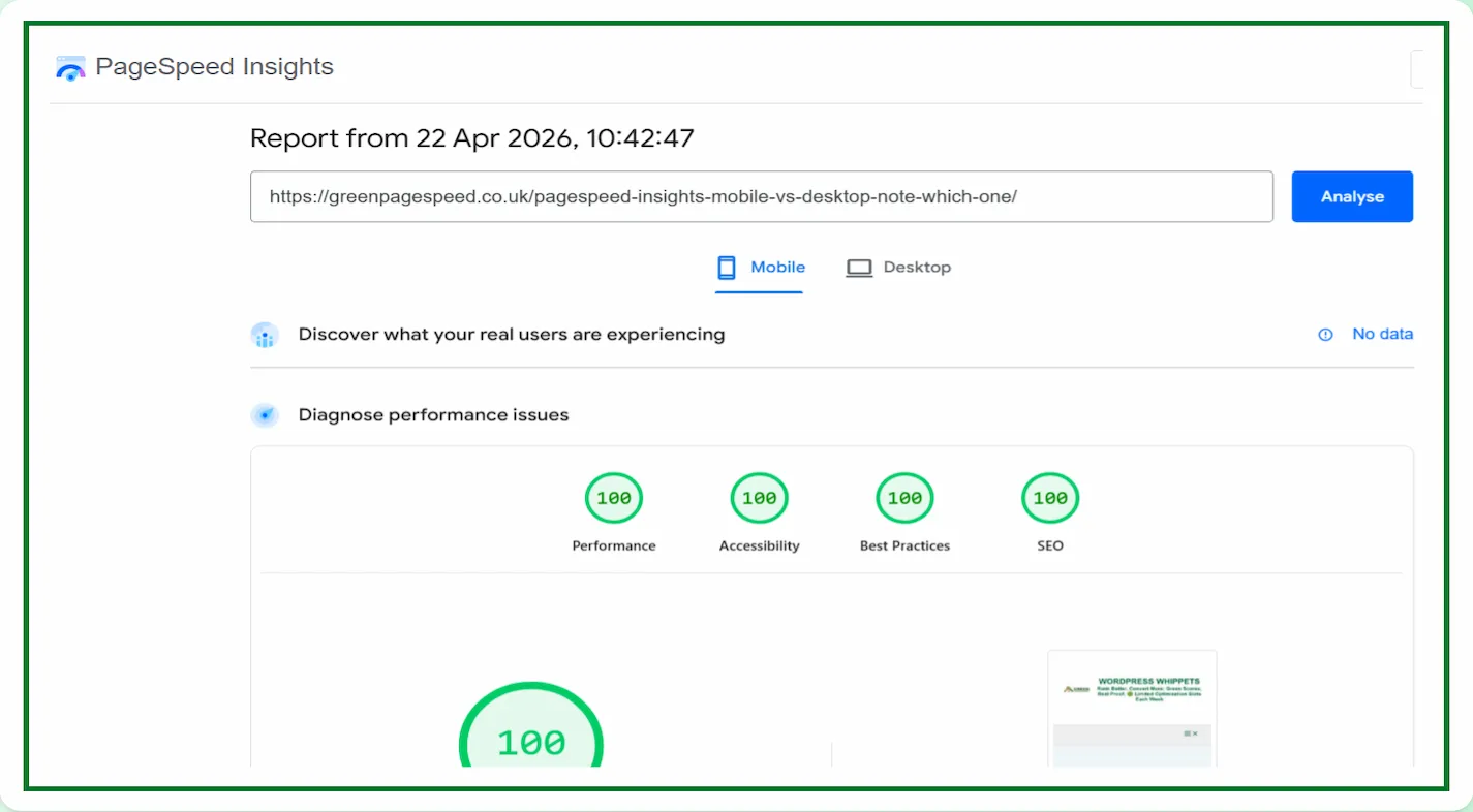 22/04/26 PageSpeed Insights mobile test showing 100 performance, 100 accessibility, 100 best practices and 100 SEO for greenpagespeed.co.uk pagespeed insights mobile vs desktop page